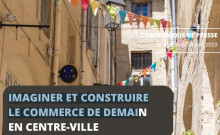Imaginer Et Construire Le Commerce de Demain En Centre-ville