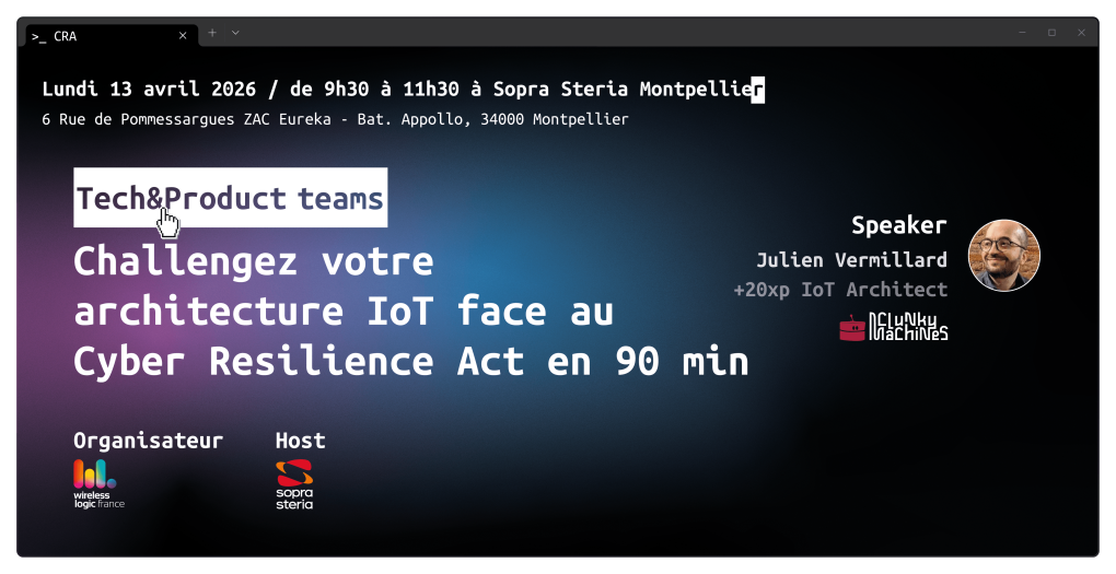 Invitation Evénement - Challengez votre architecture IoT face au Cyber Resilience Act en 90min 